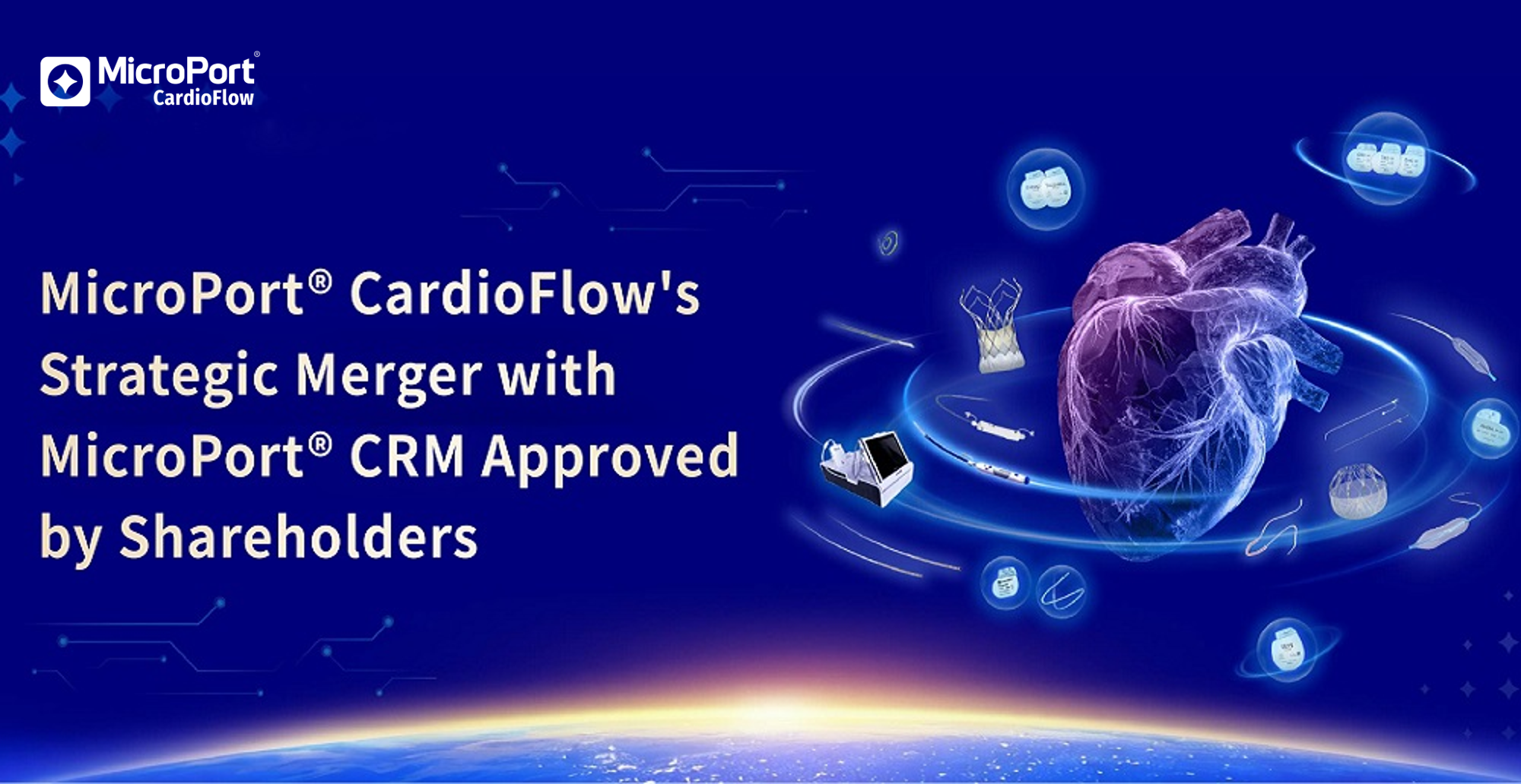 MicroPort<sup>®</sup> CardioFlow's Strategic Merger with MicroPort<sup>®</sup> CRM Approved by Shareholders, Accelerating the Building of a New Global Pattern for Cardiac Diagnosis and Therapy